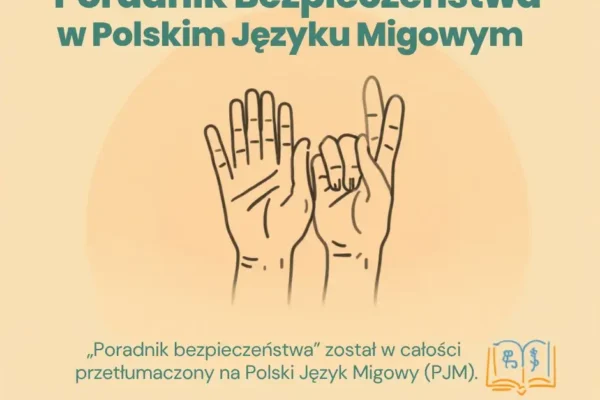 „Poradnik bezpieczeństwa” dostępny w Polskim Języku Migowym
