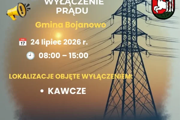 Planowane wyłączenie prądu w Kawczu 24 lipca 2026