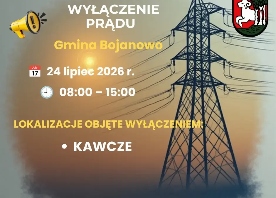 Planowane wyłączenie prądu w Kawczu 24 lipca 2026