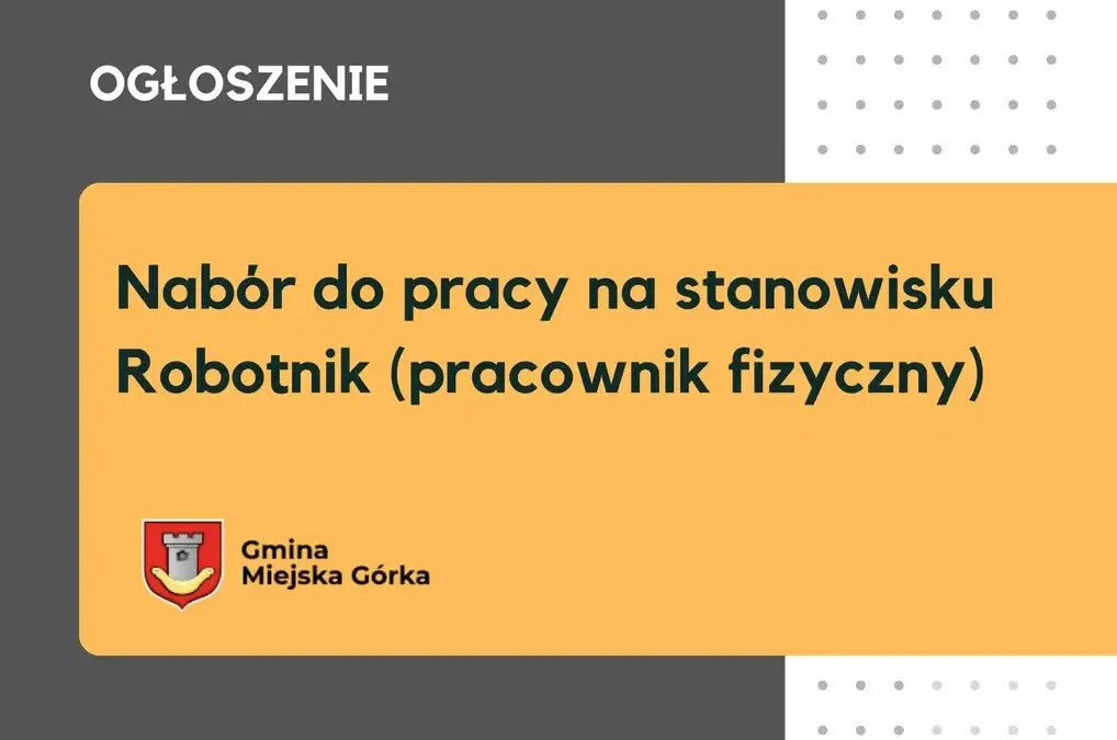 Urząd Miejski w Miejskiej Górce zatrudni pracownika fizycznego