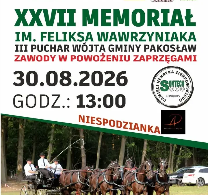 XXVII Memoriał Feliksa Wawrzyniaka i III Puchar Wójta Gminy Pakosław – zawody w powożeniu zaprzęgami