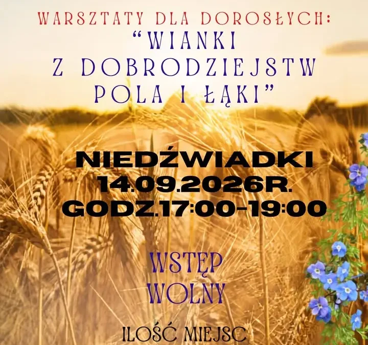 Bezpłatne warsztaty wianków dla dorosłych – zabierz dziecko ze sobą