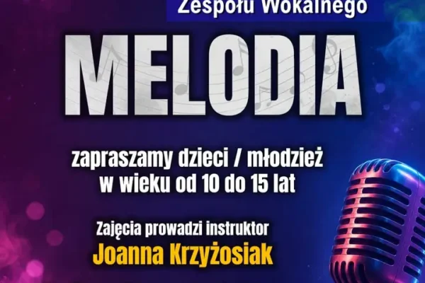 Rusza nabór do zespołu wokalnego „Melodia” w Miejskiej Górce – zajęcia dla młodzieży