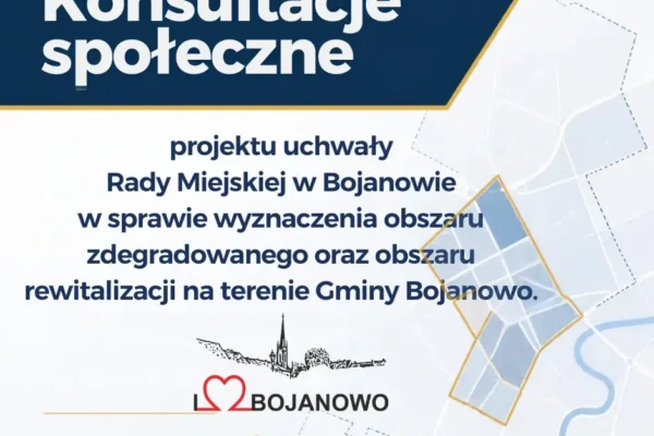 Konsultacje społeczne w Bojanowie – mieszkańcy zdecydują o obszarze rewitalizacji