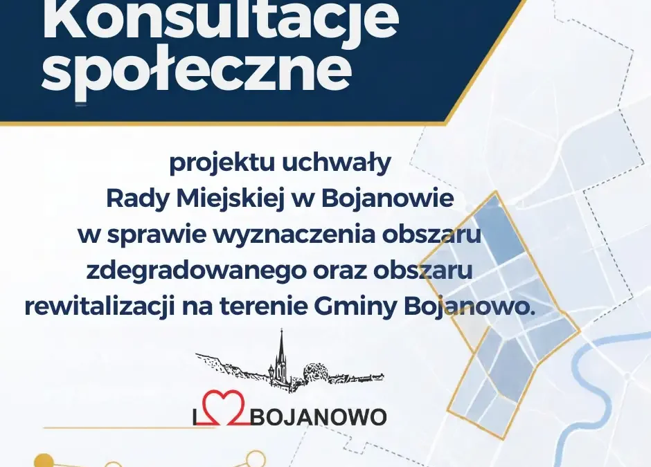 Konsultacje społeczne w Bojanowie – mieszkańcy zdecydują o obszarze rewitalizacji