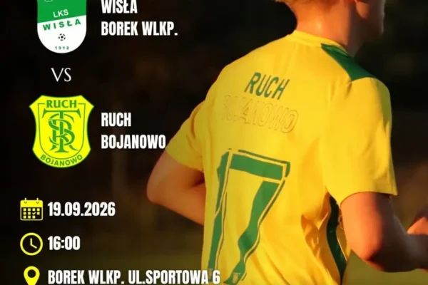 Ruch Bojanowo zagra na wyjeździe z Wisłą Borek Wlkp. w 7. kolejce